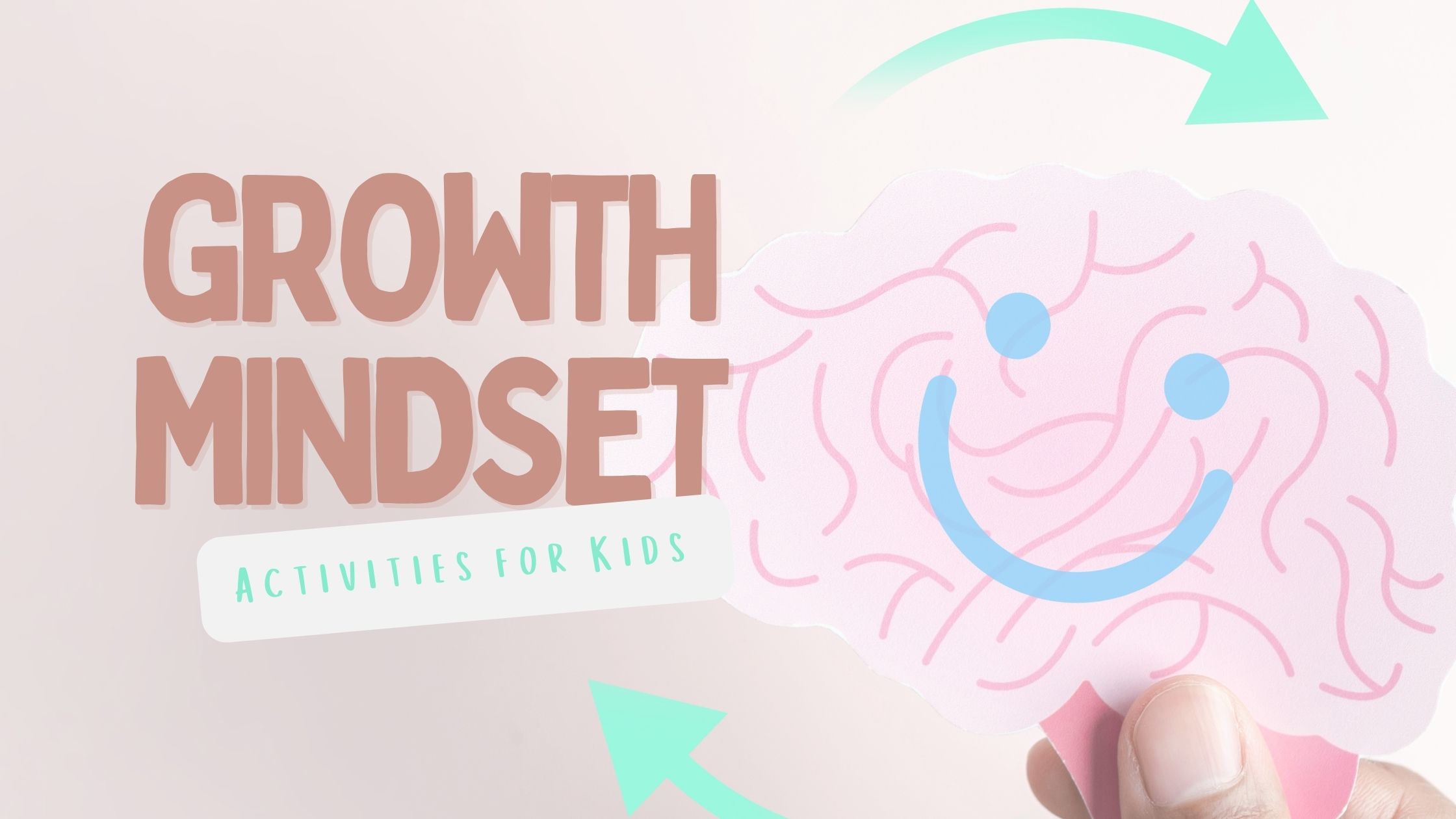 Growth Mindset Activities for Kids Blog Cover